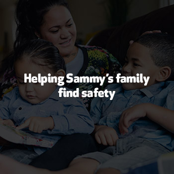 Helping Sammy’s family find safety