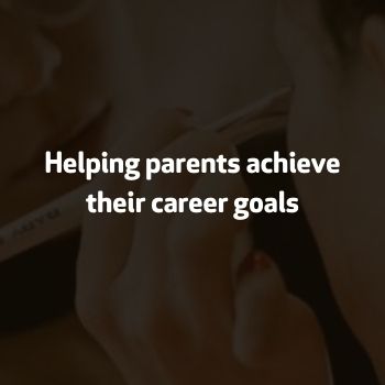 Helping parents achieve their career goals