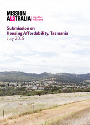 Mission Australia submission on Housing Affordability in Tasmania thumbnail